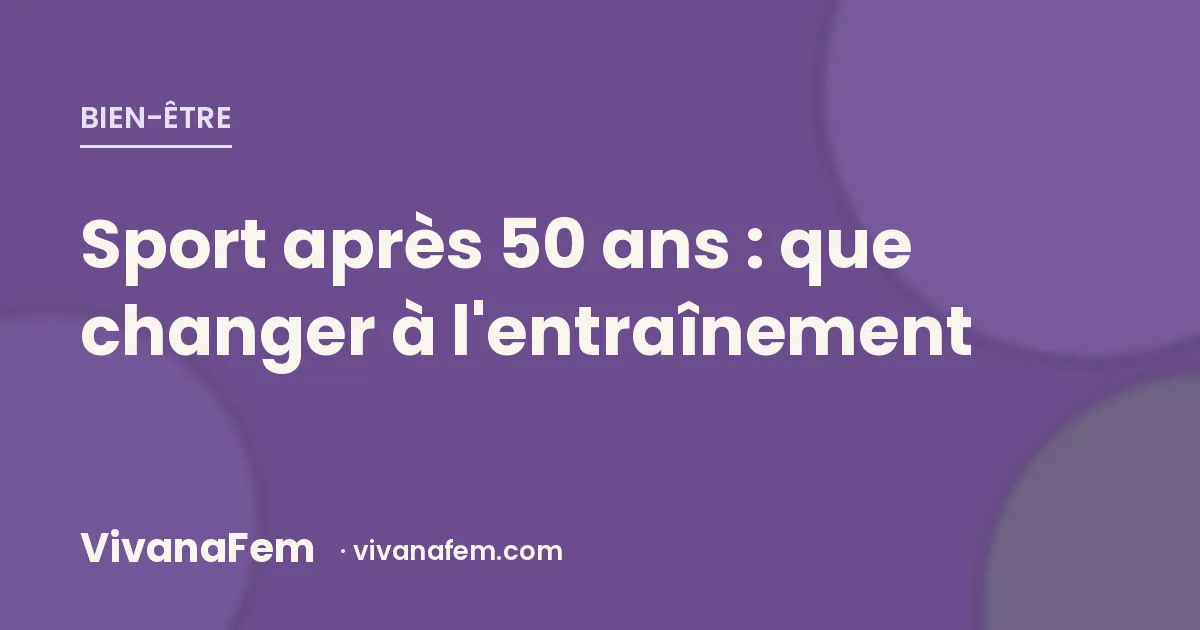 Sport après 50 ans : ce qu'il faut changer dans votre entraînement (et pourquoi le cardio ne suffit plus)